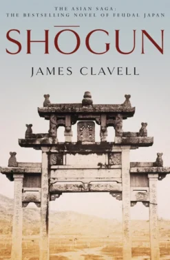 Shogun: Book One of the Asian Saga - The book that inspired the Emmy, Bafta and Golden Globe Award-winning TV show
