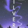 Silver: A Carnegie-nominated cosmic love story