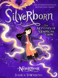 Silverborn: The Mystery of Morrigan Crow Book 4: Step boldly into this fantastical children's series