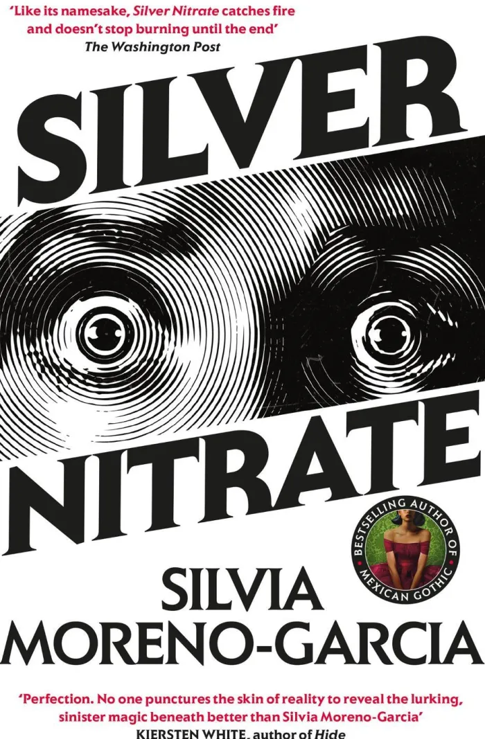 Silver Nitrate: The Dark, Gripping 1990s Horror-Thriller by the Bestselling Author of MEXICAN GOTHIC