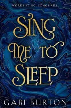 Sing Me to Sleep: The completely addictive and action-packed enemies-to-lovers YA romantasy