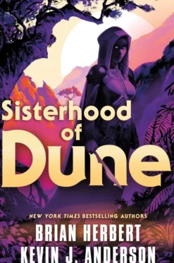 Sisterhood of Dune: Book One of the Schools of Dune Trilogy