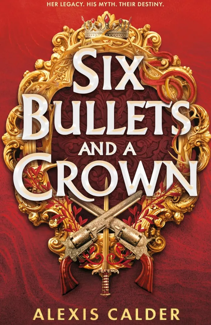Six Bullets and A Crown