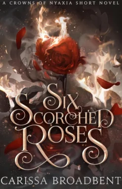 Six Scorched Roses