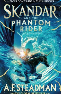 Skandar and the Phantom Rider: the spectacular sequel to Skandar and the Unicorn Thief, the biggest fantasy adventure since Harry Potter: Volume 2