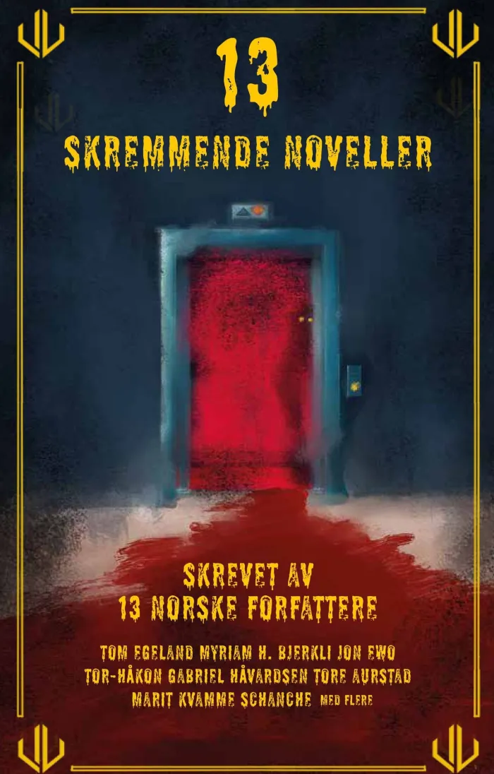 13 skremmende noveller - skrevet av 13 norske forfattere