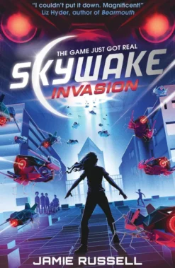 SkyWake Invasion: The first in a fast-paced science-fiction action-adventure trilogy with heart, the ideal present for kids aged 9, 10, 11, 12 and 13 who love gaming