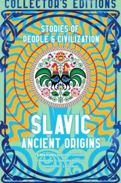 Slavic Ancient Origins: Stories Of People & Civilization