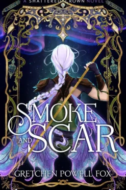 Smoke and Scar: Volume 1