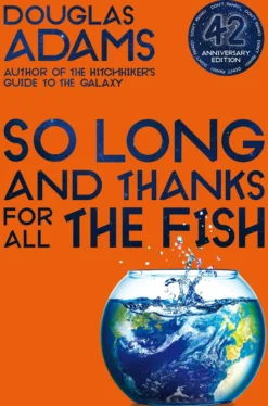 So Long, and Thanks for All the Fish