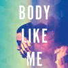 Some Body Like Me: A story of unexpected love at the end of the world