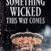 Something Wicked This Way Comes