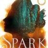 Spark of the Everflame: The first book in an irresistibly epic, enemies-to-lovers romantasy series