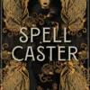 Spellcaster: A Spicy Dark Academia Romantasy Read for Halloween and Spooky Season