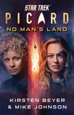 Star Trek: Picard: No Man's Land: The Script of the Thrilling Original Audio Drama