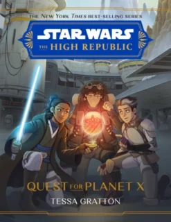 Star Wars The High Republic: Quest For Planet X