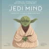 Star Wars: The Jedi Mind: Secrets From the Force for Balance and Peace