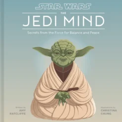 Star Wars: The Jedi Mind: Secrets From the Force for Balance and Peace