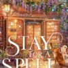 Stay for a Spell
