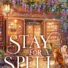 Stay for a Spell