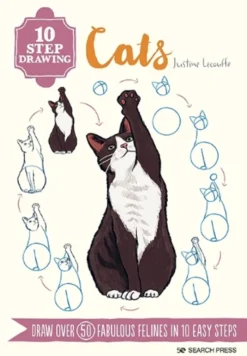 10 Step Drawing: Cats: Draw Over 50 Fabulous Felines in 10 Easy Steps