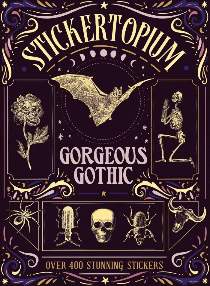 Stickertopium: Gorgeous Gothic: Over 400 Stunning Stickers
