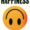 Stop Chasing Happiness: A pessimist's guide to a good life