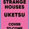 Strange Houses: The Chilling Japanese Mystery Sensation