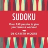 Sudoku: Over 150 puzzles to give your brain a workout