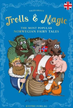 Tales about trolls and magic: the most popular Norwegian fairytales