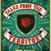 Tales from the Territory