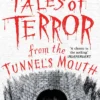Tales of Terror from the Tunnel's Mouth