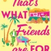 That's What Friends Are for: A Hilarious, Tender Story Based on the Golden Girls