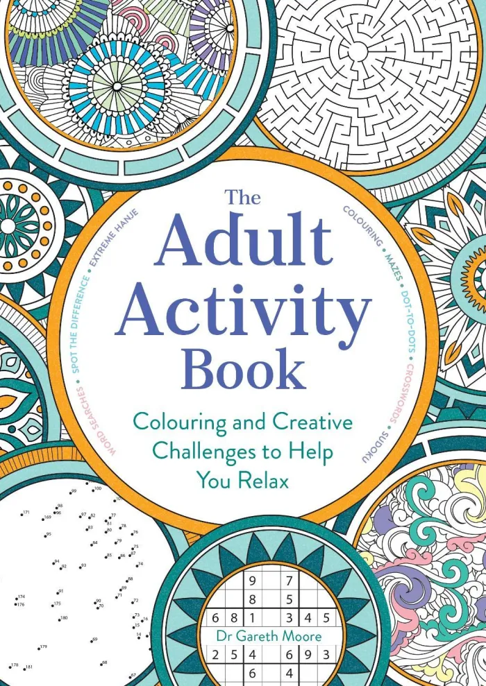 The Adult Activity Book: Colouring and Creative Challenges to Help You Relax