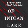 The Angel of Indian Lake