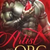 The Artist and the Orc: A Monster Fantasy Romance