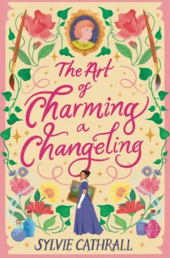 The Art of Charming a Changeling