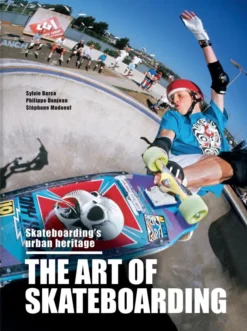 The Art of Skateboarding: Skateboarding's urban heritage