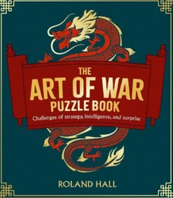 The Art of War Puzzle Book: Challenges of Strategy, Intelligence, and Surprise