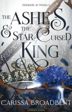 The ashes and the star-cursed king = Kongedømmet av aske og ruiner