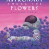 The Astronaut Among the Flowers: And Other Stories