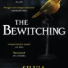 The Bewitching: folk horror meets dark academia in this thrilling supernatural mystery from the bestselling author of Mexican Gothic
