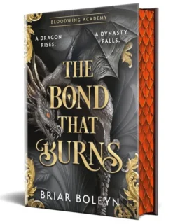 The Bond that Burns (Bloodwing Academy, Book 2)