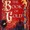 The Book of Gold: the first magical book heist novel in the Feral Gods trilogy