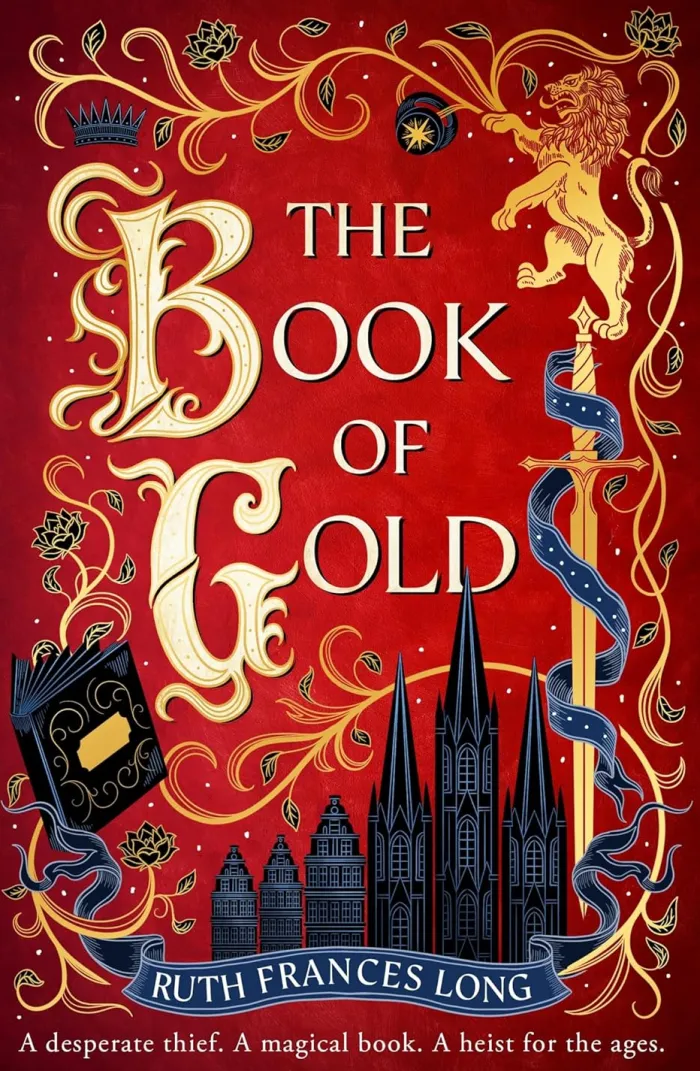 The Book of Gold: the first magical book heist novel in the Feral Gods trilogy