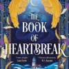 The Book of Heartbreak: A cursed heart. A celestial fate. A love that could rewrite the stars.
