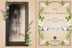The Book of Seances: A Guide to Divination and Speaking to Spirits