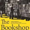 The Bookshop: A History of Bookselling From the Dawn of Print to the 21st Century