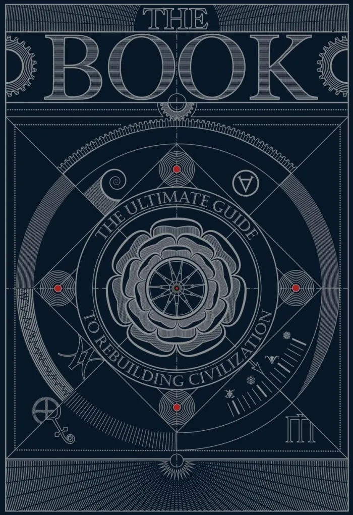 The BOOK: The Ultimate Guide to Rebuilding a Civilization