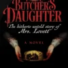 The Butcher's Daughter: The Hitherto Untold Story of Mrs. Lovett